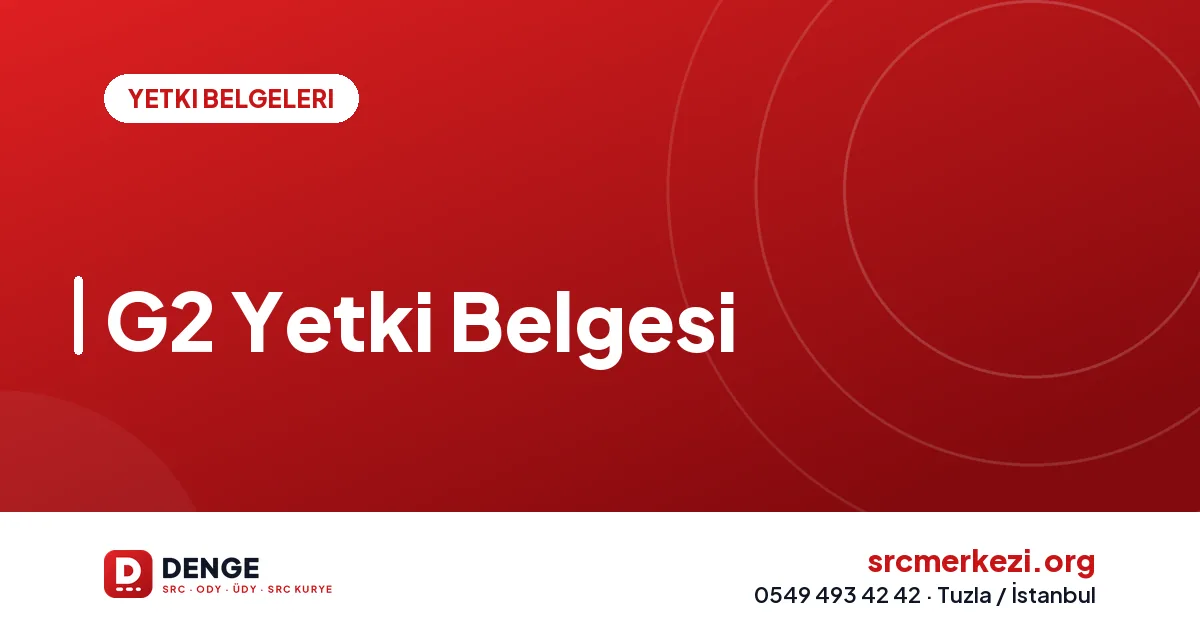 G2 Yetki Belgesi