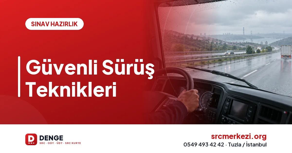 Güvenli Sürüş Teknikleri
