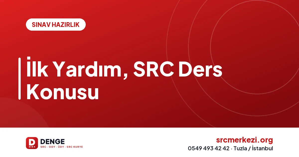 İlk Yardım, SRC Ders Konusu