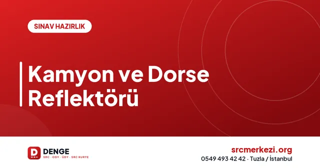 Kamyon ve Dorse Reflektörü kapak görseli