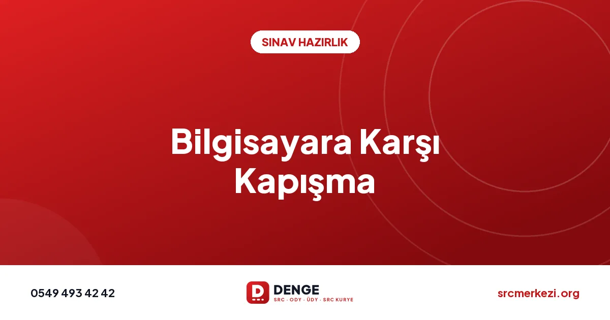 Bilgisayara Karşı Kapışma