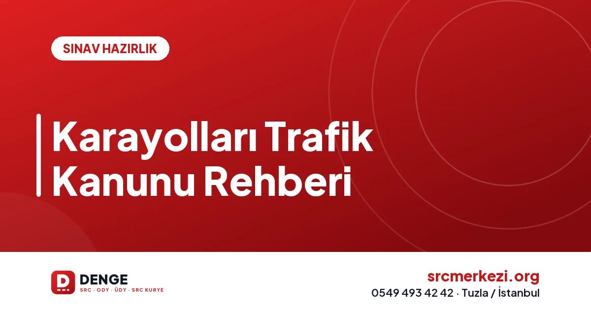 Karayolları Trafik Kanunu Rehberi