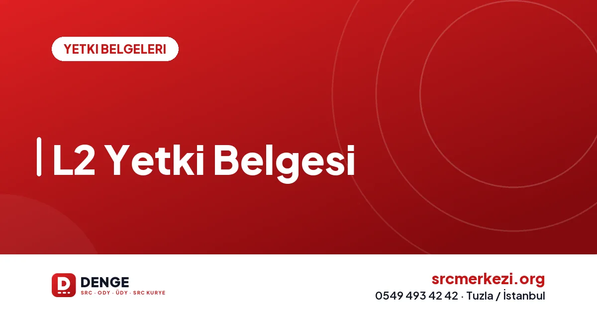 L2 Yetki Belgesi