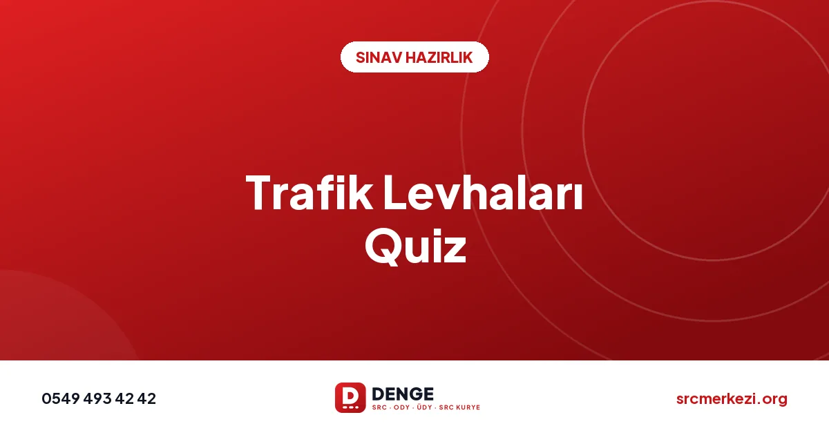 Trafik Levhaları Quiz