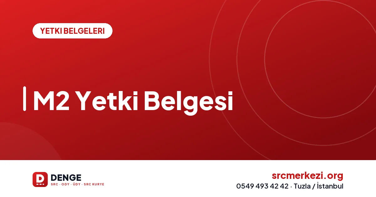 M2 Yetki Belgesi