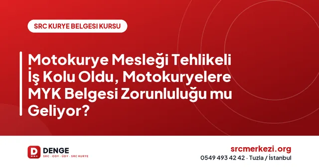 Motokurye Mesleği Tehlikeli İş Kolu Oldu, Motokuryelere MYK Belgesi Zorunluluğu mu Geliyor? kapak görseli