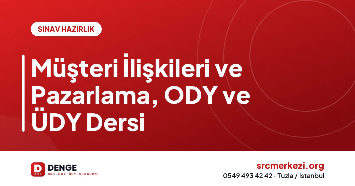 Müşteri İlişkileri ve Pazarlama, ODY ve ÜDY Dersi