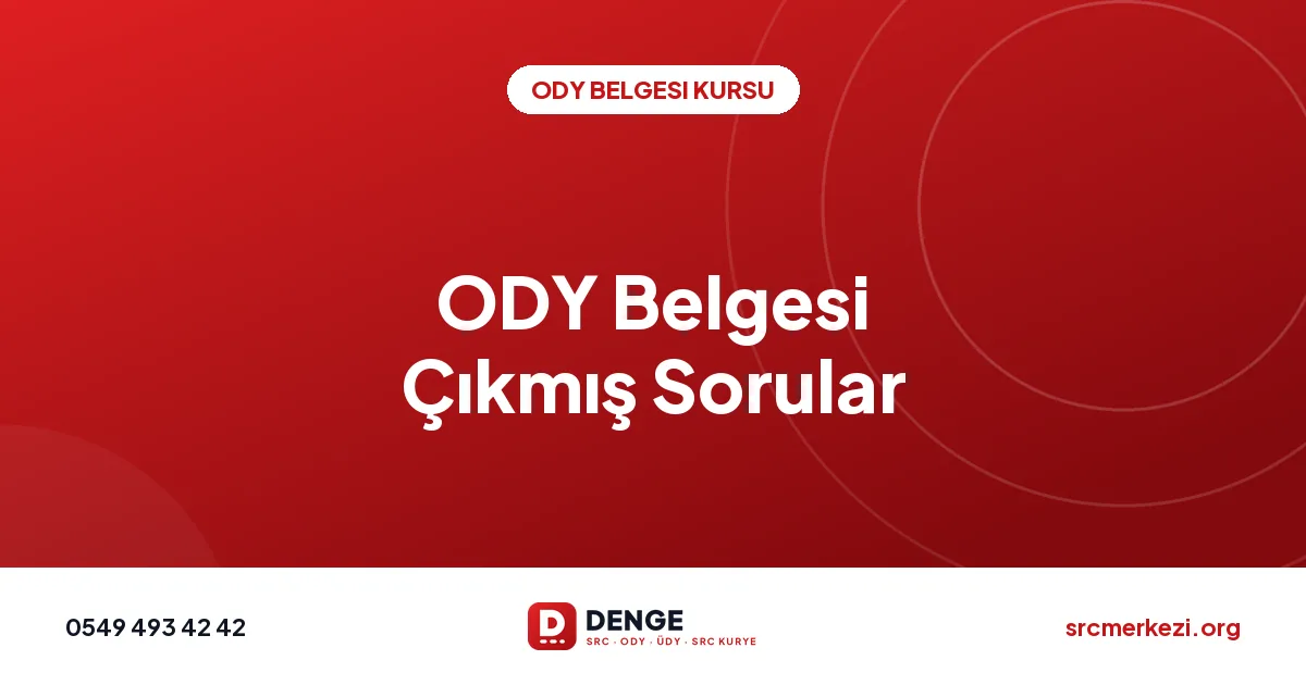 ODY Belgesi Çıkmış Sorular