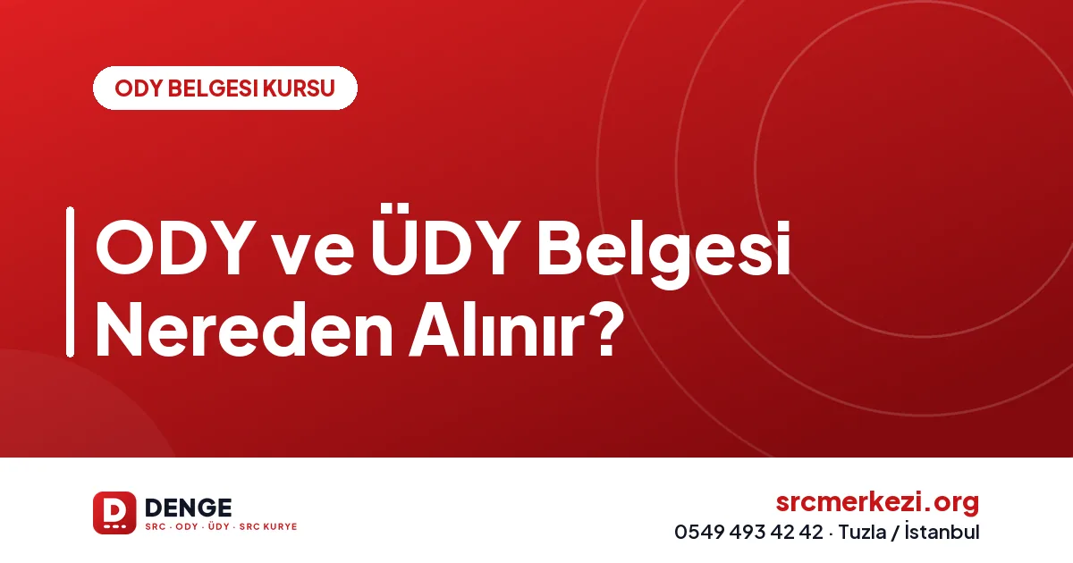ODY ve ÜDY Belgesi Nereden Alınır?