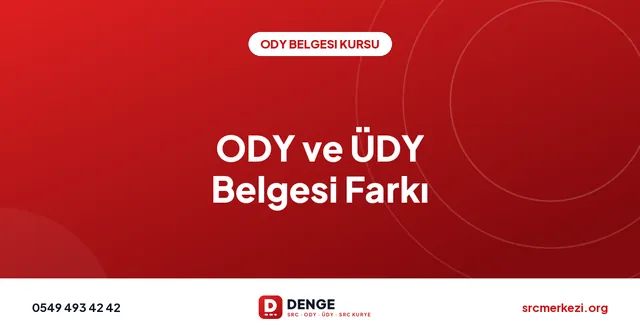 ODY ve ÜDY Belgesi Farkı kapak görseli