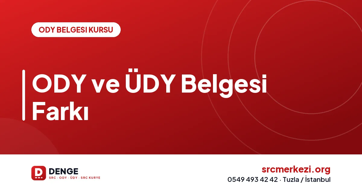 ODY ve ÜDY Belgesi Farkı