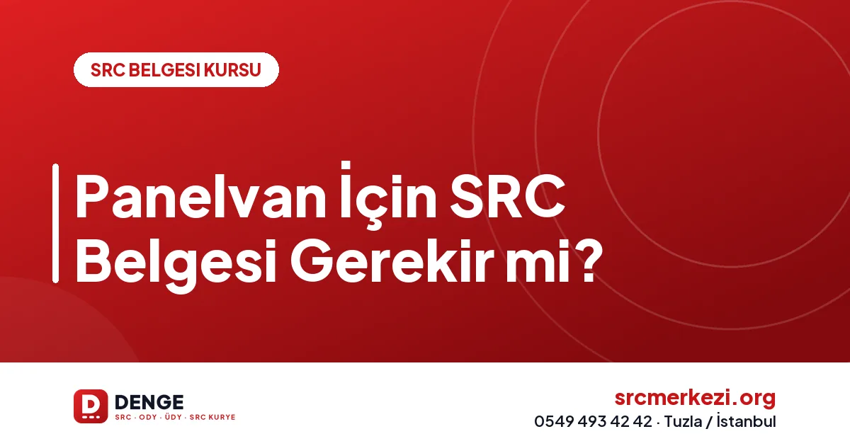Panelvan İçin SRC Belgesi Gerekir mi?