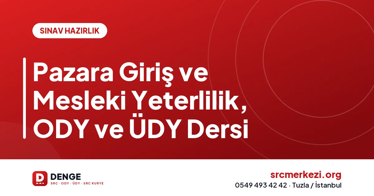 Pazara Giriş ve Mesleki Yeterlilik, ODY ve ÜDY Dersi