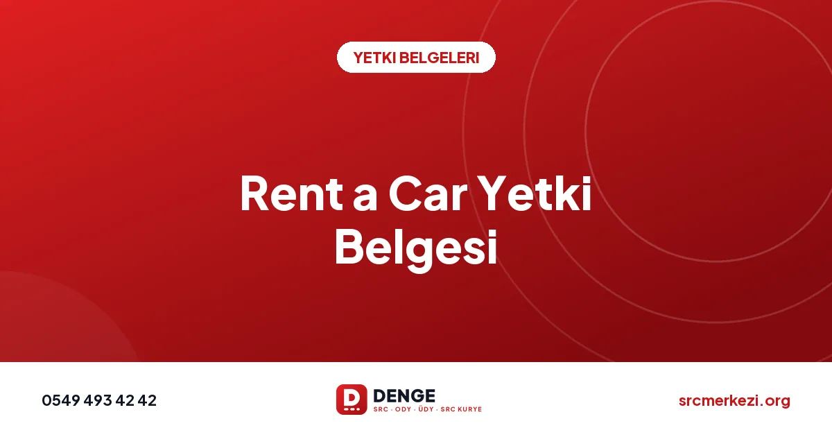 Rent a Car Yetki Belgesi