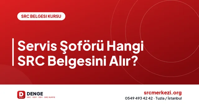 Servis Şoförü Hangi SRC Belgesini Alır? kapak görseli
