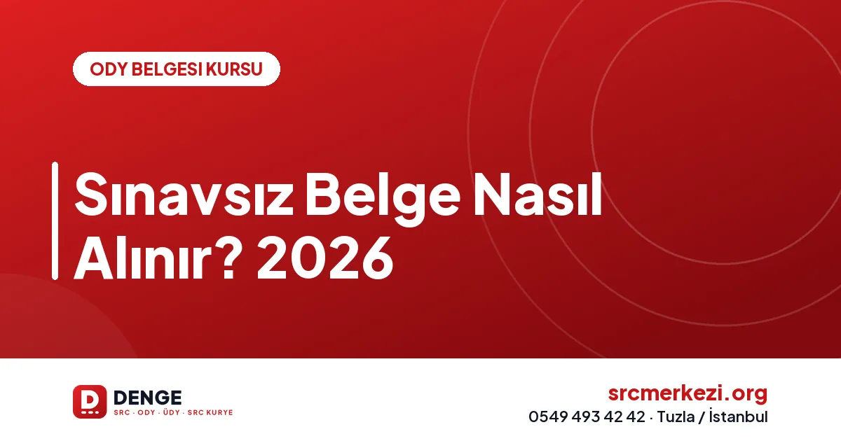 Sınavsız Belge Nasıl Alınır? 2026