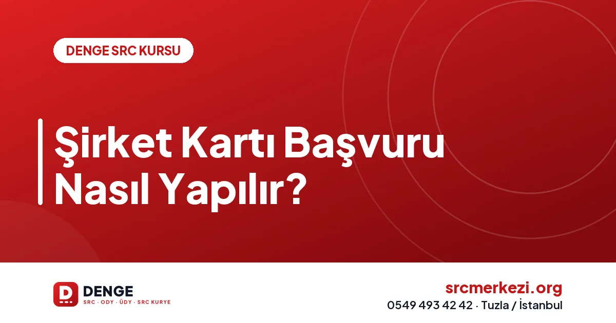 Şirket Kartı Başvuru Nasıl Yapılır?