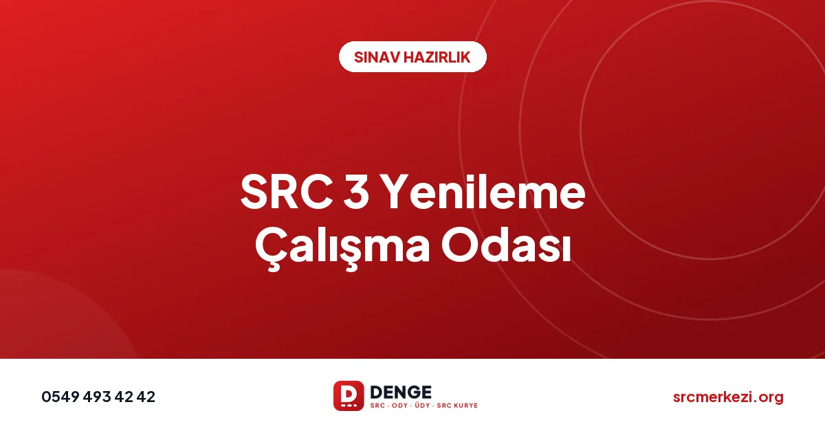 SRC 3 Yenileme Çalışma Odası