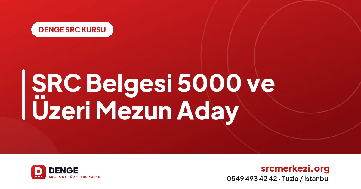 SRC Belgesi 5000 ve Üzeri Mezun Aday