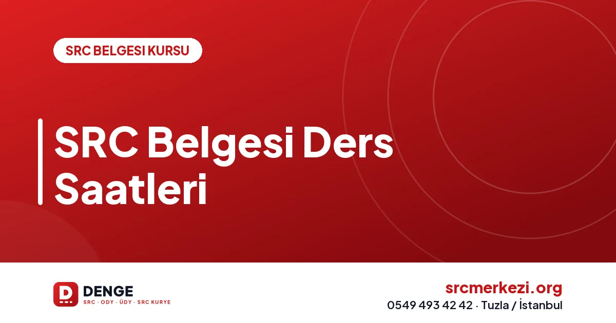 SRC Belgesi Ders Saatleri