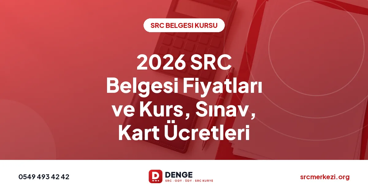 2026 SRC Belgesi Fiyatları ve Kurs, Sınav, Kart Ücretleri