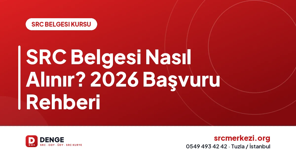 SRC Belgesi Nasıl Alınır? 2026 Başvuru Rehberi