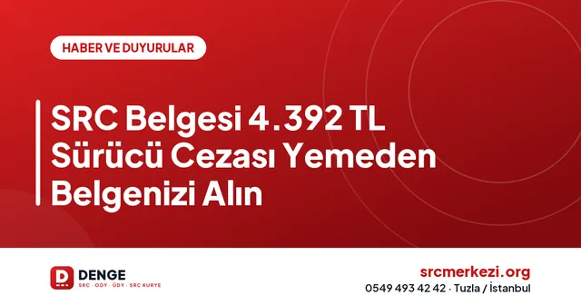 SRC Belgesi 4.392 TL Sürücü Cezası Yemeden Belgenizi Alın kapak görseli