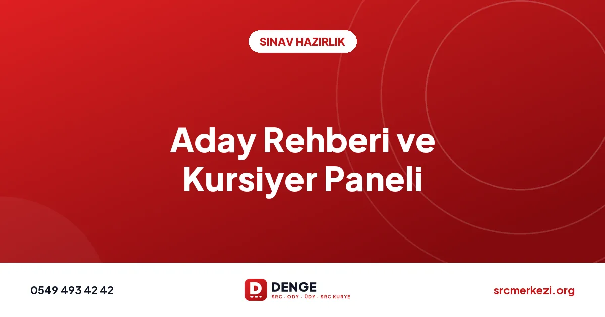 Aday Rehberi ve Kursiyer Paneli