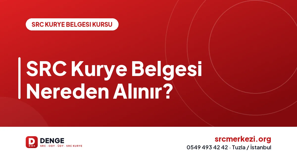 SRC Kurye Belgesi Nereden Alınır?
