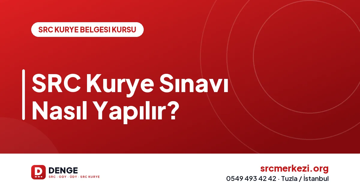 SRC Kurye Sınavı Nasıl Yapılır?