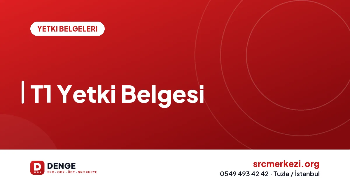 T1 Yetki Belgesi
