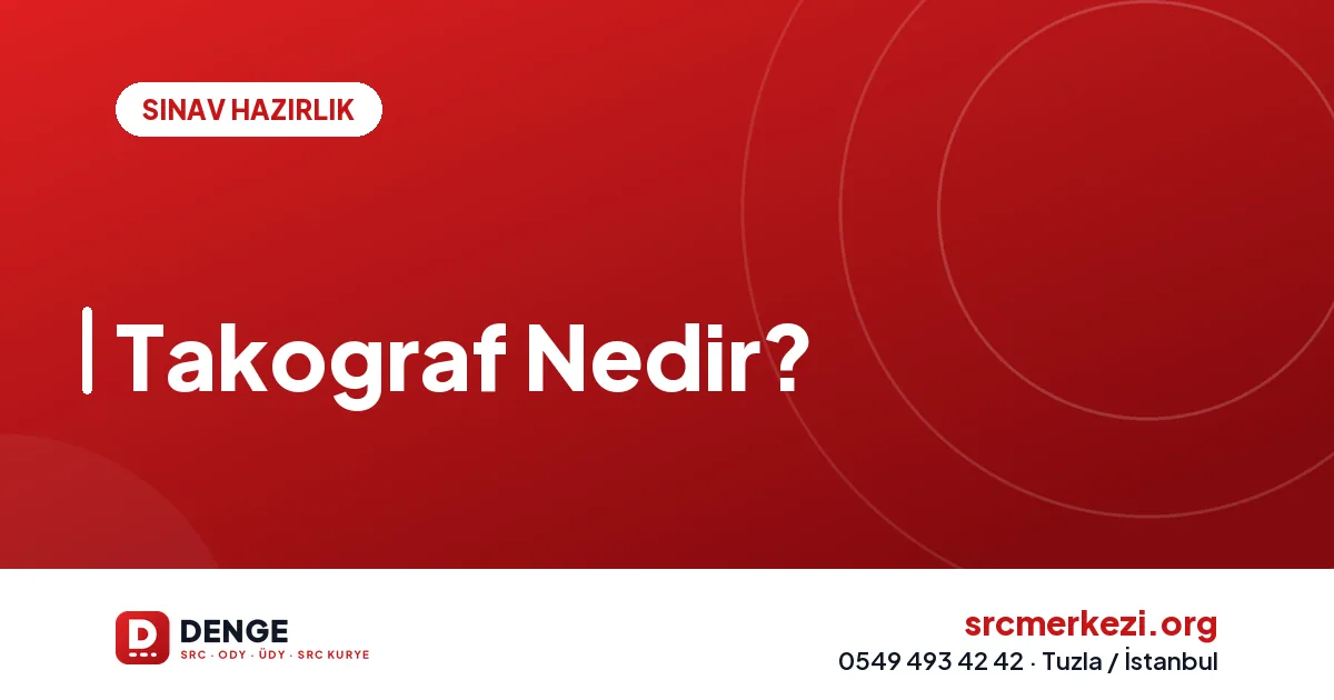 Takograf Nedir?