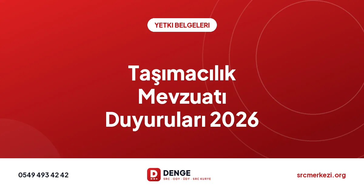 Taşımacılık Mevzuatı Duyuruları 2026