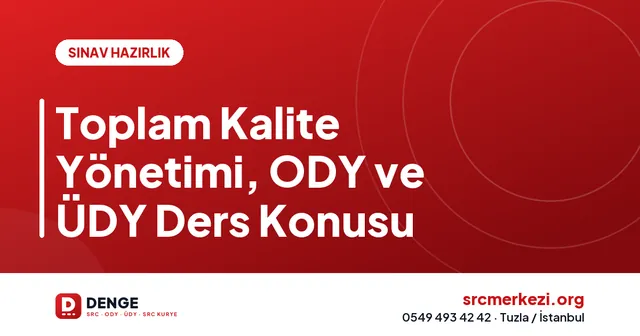Toplam Kalite Yönetimi, ODY ve ÜDY Ders Konusu kapak görseli