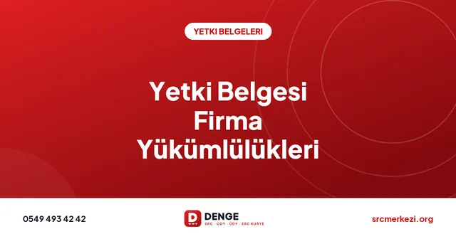 Yetki Belgesi Firma Yükümlülükleri kapak görseli