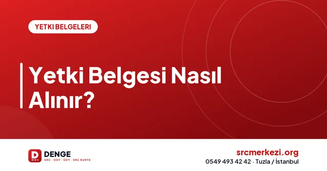 Yetki Belgesi Nasıl Alınır? kapak görseli