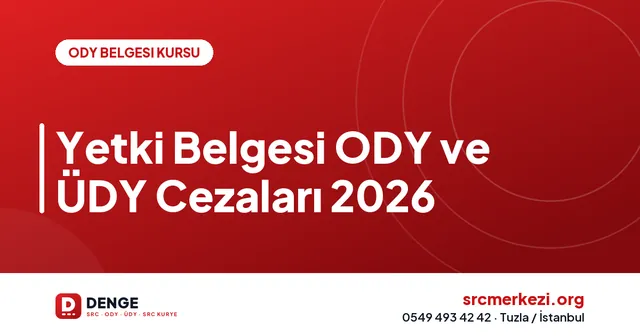 Yetki Belgesi ODY ve ÜDY Cezaları 2026 kapak görseli