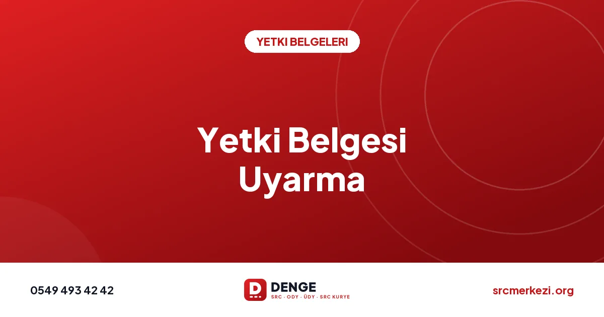 Yetki Belgesi Uyarma