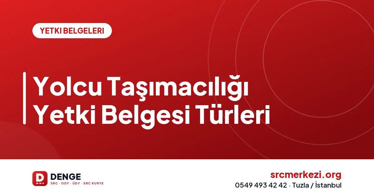 Yolcu Taşımacılığı Yetki Belgesi Türleri