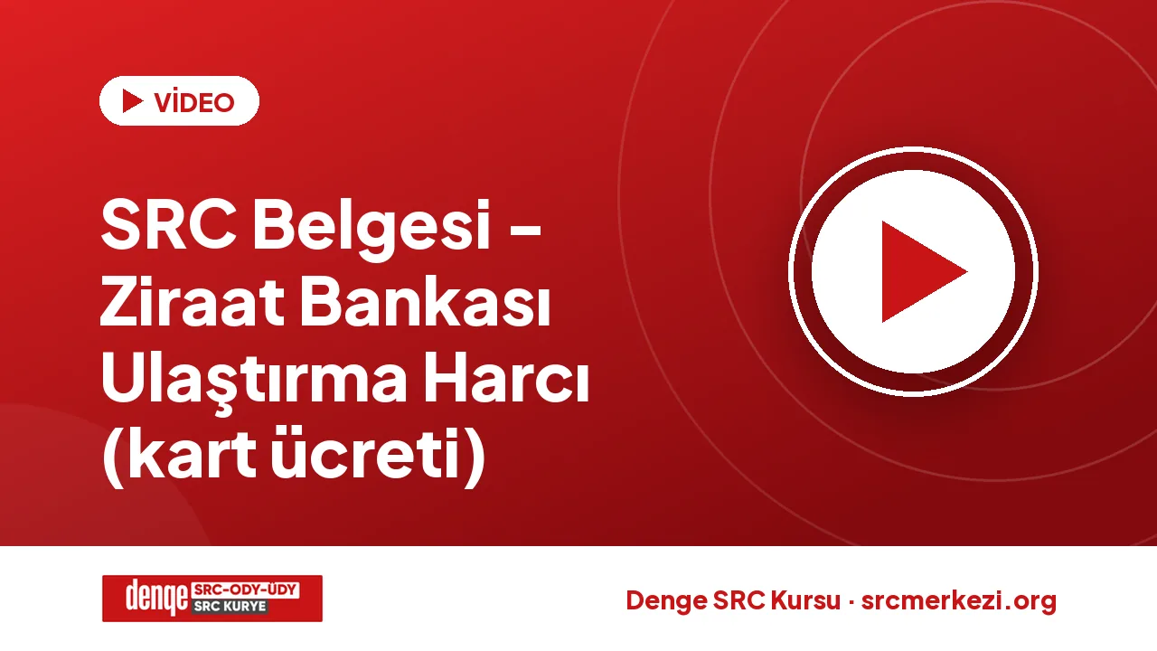 SRC Belgesi - Ziraat Bankası Ulaştırma Harcı (kart ücreti) videosu