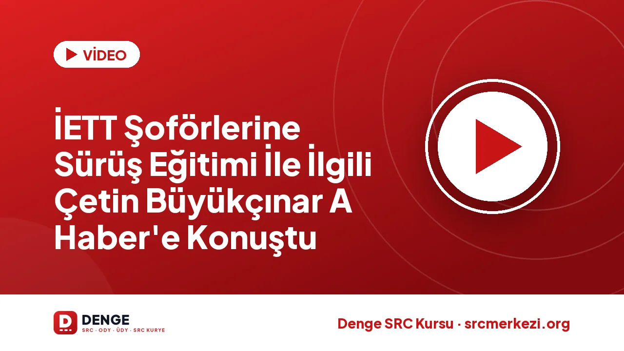 İETT Şoförlerine Sürüş Eğitimi İle İlgili Çetin Büyükçınar A Haber'e Konuştu videosu