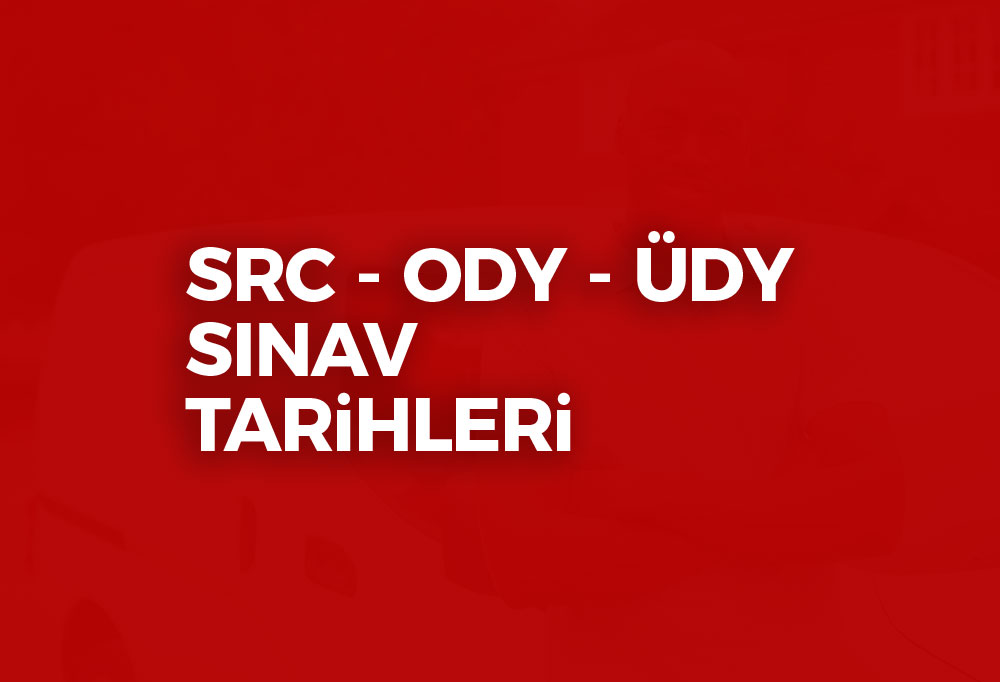 SRC ODY ve ÜDY Sınav Tarihleri 2019