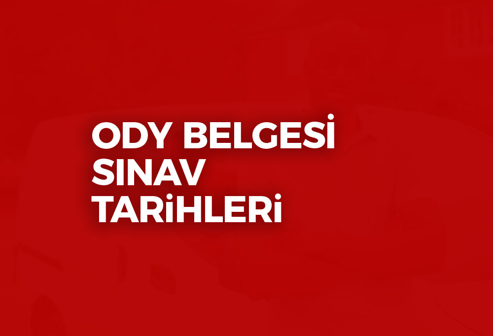 ODY Belgesi Sınav Tarihleri 2023