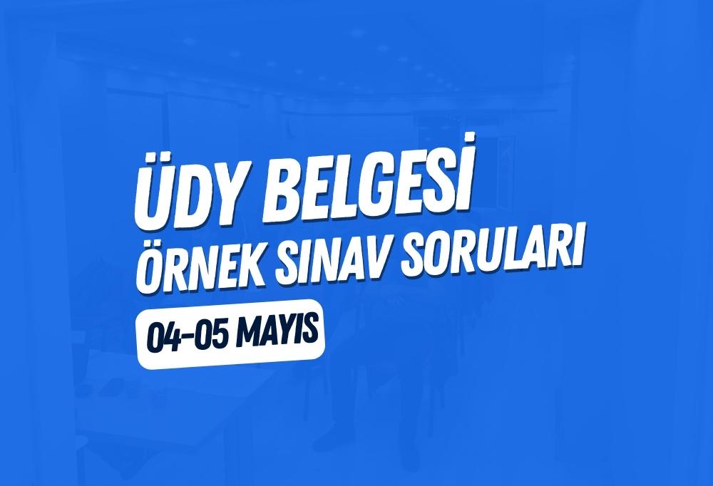ÜDY Belgesi Örnek Sınav Soruları – 04-05 Mayıs 2023