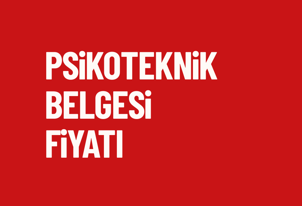 Pendik Psikoteknik Belgesi Fiyat Tuzla