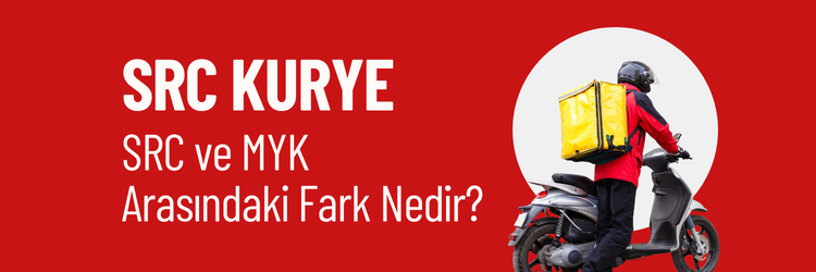 SRC Kurye mi Kurye MYK mi