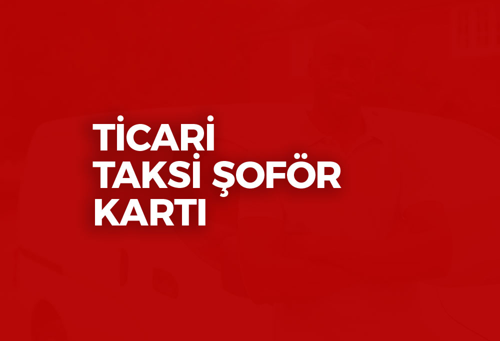 Ticari Taksi Şoför Kartı 2023