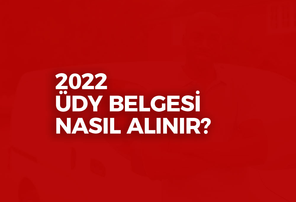 ÜDY Belgesi Nasıl Alınır? 2023