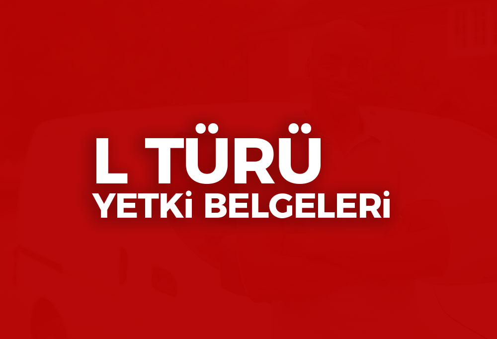 L Türü Yetki Belgeleri 2023