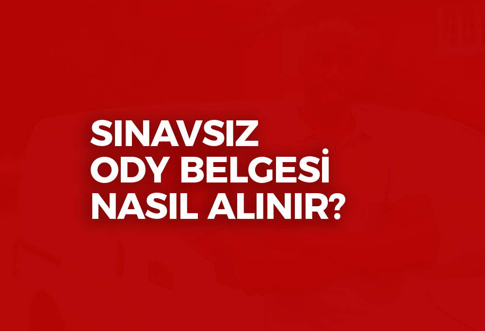 Sınavsız ODY Belgesi 2023